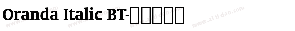 Oranda Italic BT字体转换